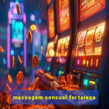 massagem sensual fortaleza